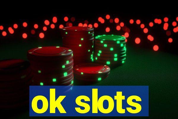 ok slots
